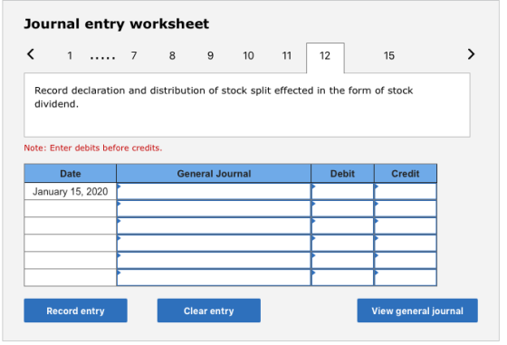 Journal entry worksheet < 1 ..... 7 8 9 10 11 Record declaration and distribution of stock split effected in the form of stoc