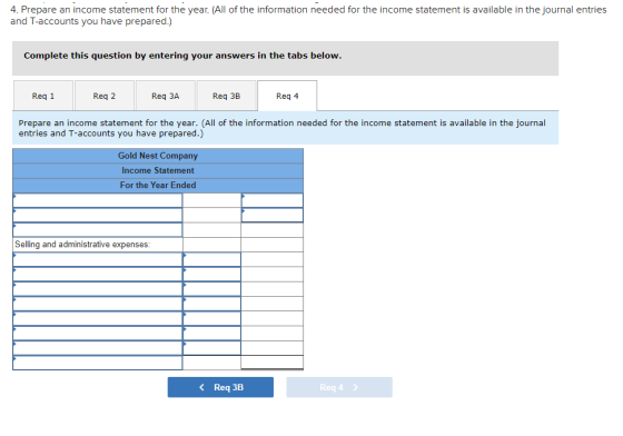 4. Prepare an income statement for the year. (All of the information needed for the income statement is available in the jour
