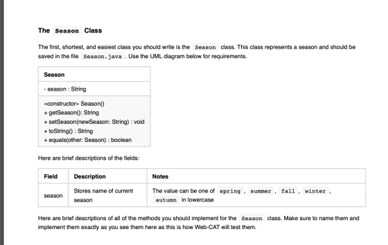 The Season Class The first, shortest, and easiest class you should write is the Season class. This class represents a season