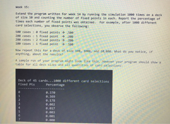 Week 15: Extend the program written for week 14 by running the simulation 1000 times on a deck of size 10 and counting the nu