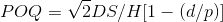 POQ = \displaystyle \sqrt{}2DS/H[1-(d/p)]