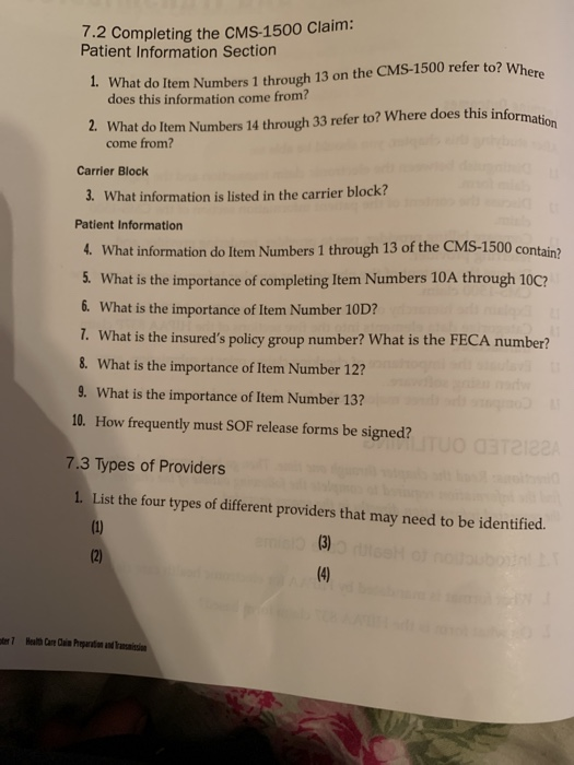 7.2 Completing the CMS-1500 Claim: Patient Information Section 1. What do Item Numbers 1 through 13 on the CMS-1500 refer to?