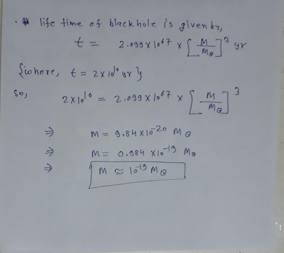 life time os bleckhole is givent, So) 2 X lo , ヲ 10