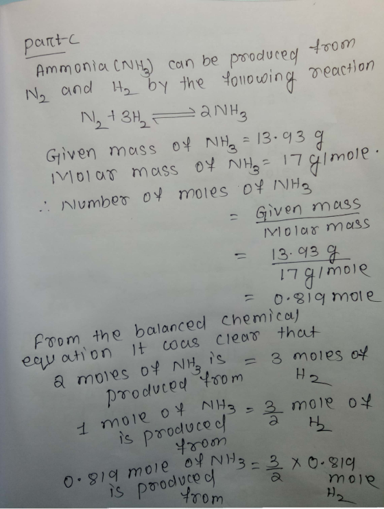 part-c Ammonia CNH) can be produced 7000 N and He by the following reaction N₂ + 3H₂2NH₂ Given mass of NH₃ = 13.939 Molar mas
