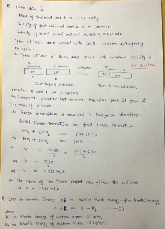 A) given data is Mass of Rajload car M = 3.10 X 104 kg Velocity of first railroad carais v = 340 ml 8 volocity of second coup