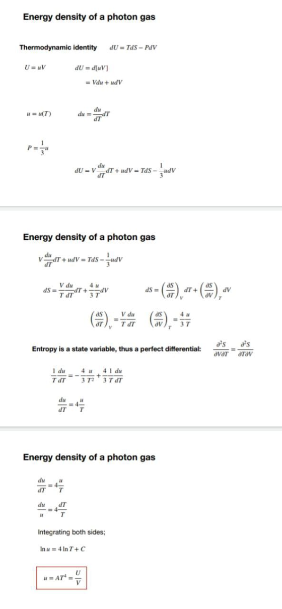Energy density of a photon gas Thermodynamic identity dU = Tds - PdV U = UV dU = duV] = Vdu + udV du u= u(T) du = IT dT P du