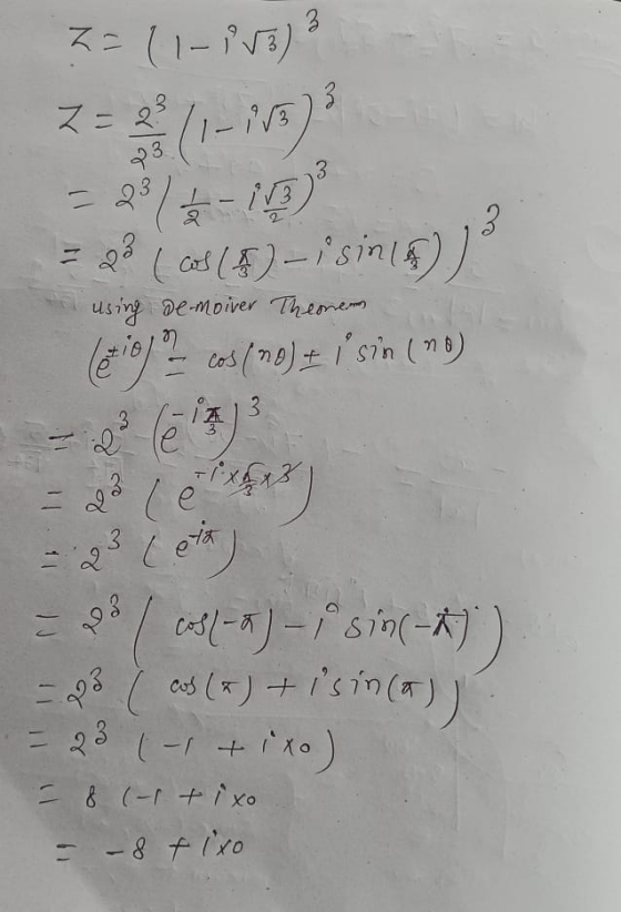 3. Z= 3 3 (1- 3 (1-353) Z=2² 23 = 23 23/4-10) = 23 (as (8) - i sin(a)) (20)? cos (no) + I sin (no) Ed using de-moiver Theonem