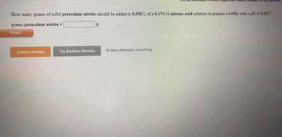 How many grams of solid potassium nitrite should be added to 0.500 L of a 0.174 M nitrous acid solution to prepare a buffer w