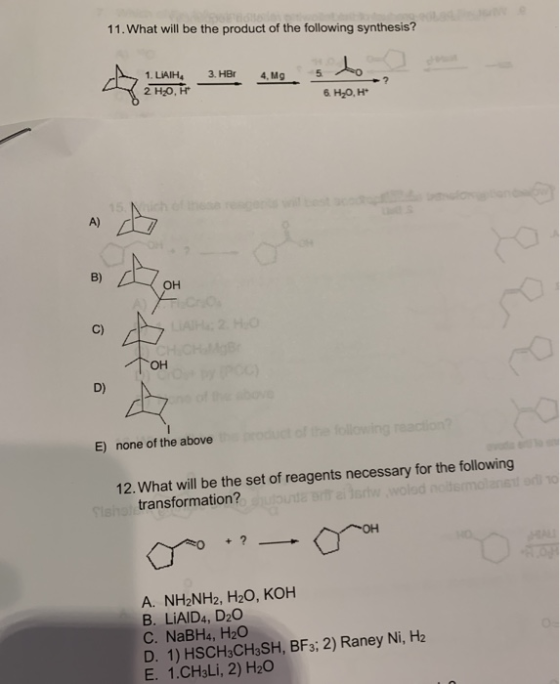 11. What will be the product of the following synthesis? 3. Her 4.Mg 5 1. LIAIH 2 H2O, 6. H20, H rich A) B) OH C) * HO TOH D)