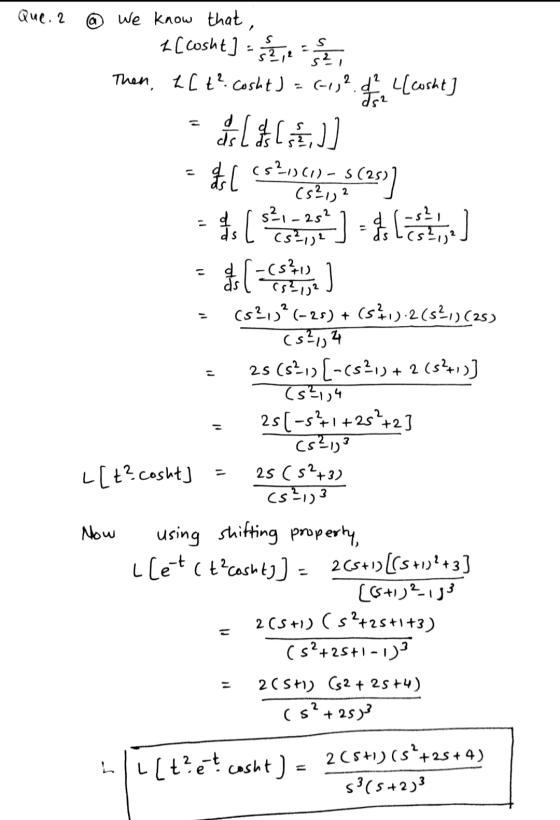 Gue. 2 S We know that, z [cosht]: Then, 2[t?.cosht) = (0,2.4.4(cusht ] در 2 ی ی d ds زل] 2 (2) - 1 [] 2 [] [ - ] ل (25) 5 - (