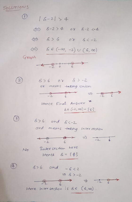 SOLUTIONS 18-2134 == 8-2> 4 &-2c-4 8<-2 =) 8 € (-20, -2) U (6,00) Graph o 2 s76 s>-2 meons taking onion -2 6 Hence Final Answ