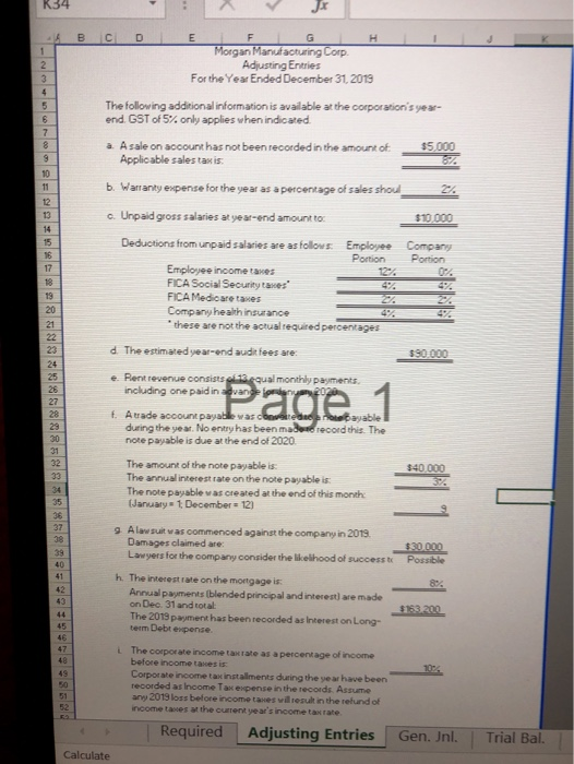 B D E F G 1 2 3 4 5 6 7 8 9 10 11 12 13 14 15 16 17 18 19 20 494 27/ K34 Jr H Morgan Manufacturing Corp. Adjusting Entries Fo