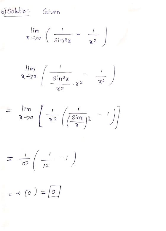 b) Solution Given lim x->0 sinza Sin 22 22 lim Q-70 sina x2 22. 72. = 1 lim x=0 Sina 12 22. a 02 12 Saco ) = 10