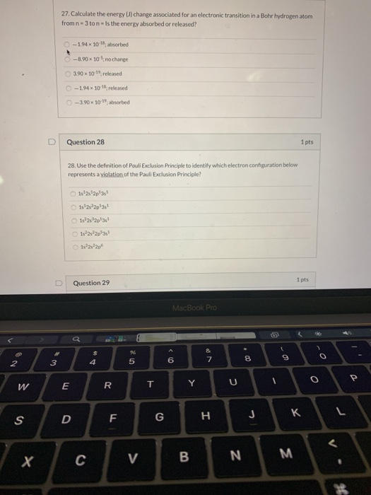 27. Calculate the energy U) change associated for an electronic transition in a Bohr hydrogen atom from n-3 ton - Is the ener