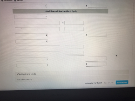 3 Bad Request Redirect Liabilities and Stockholders Equity e Textbook and Media List of Accounts Attempts: 0 of 3 used Save