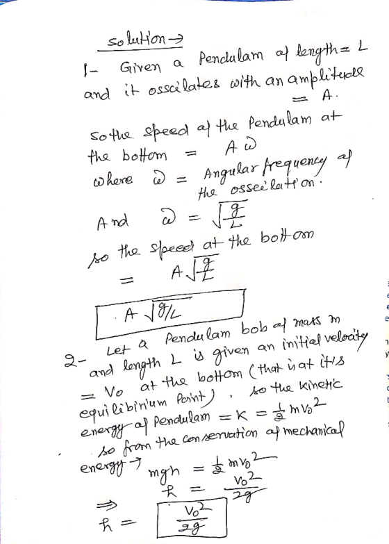So ution- Given a Penclalam of length= and i ossc lates with an amplitud A Sothe speed a) the Pendulam at the botom ohere A i