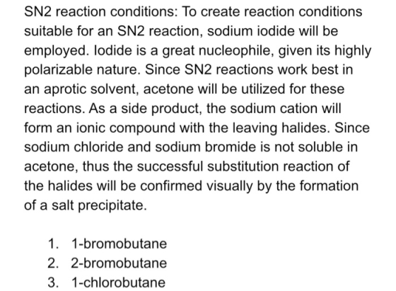 SN2 reaction conditions: To create reaction conditions suitable for an SN2 reaction, sodium iodide will be employed. Iodide i