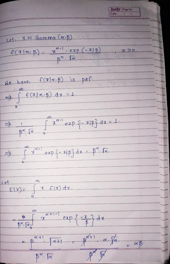 Tucky Page No. Date N Gamma (a p). Let ol-1 exp (-zlp) f(zl p) is paf le have f(a],B) dx Let ElX) O atI-1 ot1 7