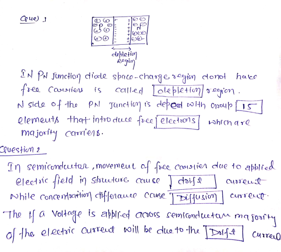 Que) T 11ool depletion Region IN PN Junction diode spaco-charge region donot have free carriers is called [olepletion region