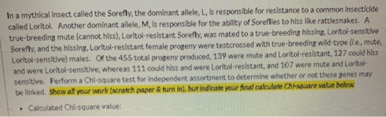 In a mythical insect called the Sorefly, the dominant allele, L. is responsible for resistance to a common insecticide called