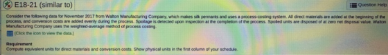 E18-21 (similar to) Question Help Consider the following data for November 2017 from Walton Manufacturing Company, which make