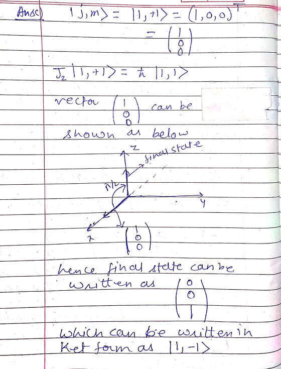 Ausch 1jim>= 11,+1) = (1,0,0) - la Jo 11,+1) = ħ 11,17 rector lil can be shown as below. S a finalstate Afinal - - hence fina