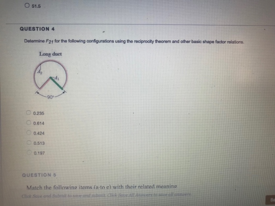 O 51.5 QUESTION 4 Determine F21 for the following configurations using the reciprocity theorem and other basic shape factor r