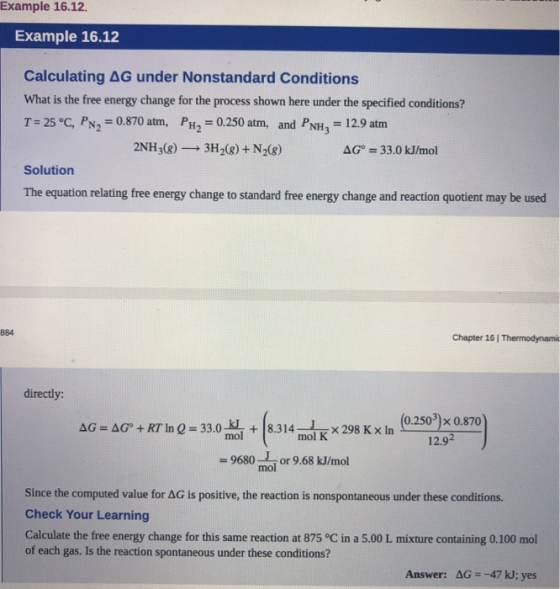 Example 16.12. Example 16.12 Calculating AG under Nonstandard Conditions What is the free energy change for the process shown