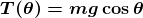 TO) = mg cos 6