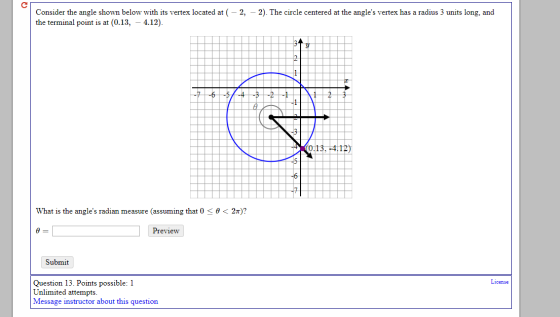 Consider the angle shown below with its vertex located at -2,-2). The circle centered at the angles vertex has a radius 3 un