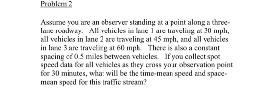 Problem 2 Assume You Are An Observer Standing At A Point Along A Three Lane Roadway ZuoTi Pro