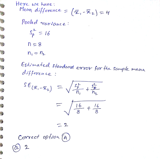 Here oe have s Mean difference - / Pooled r ionc e Estimated standord error for the Sammple meon difference S E Core