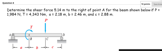 Question 8 10 points Save Answ Determine the shear force 5.14 m to the right of point A for the beam shown below if p = 1,984