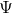 \Psi