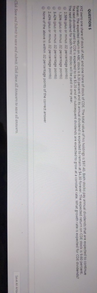 QUESTION 5 XYZ owns one share of stock of ABC and one share of stock of CDE. The total value of his holdings is $97,40. Both