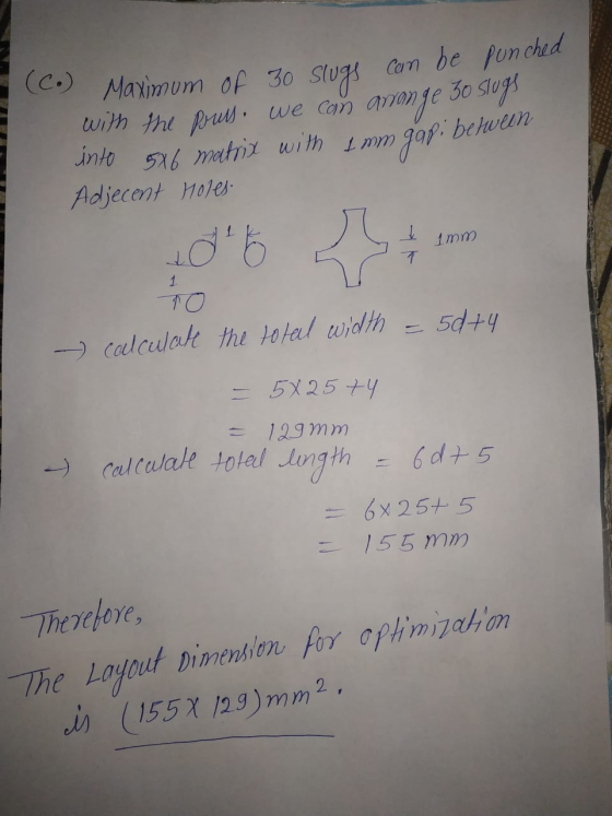 (C. Maximum of 30 slugs can be punched with the pres. we can arrange 30 slogs into 5x6 matrix with immgapi between Adjecent h