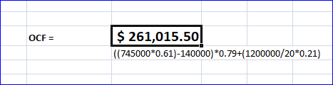 $ 261,015.50 OCF ((745000*0.61)-140000) *0.79+(1200000/20*0.21)