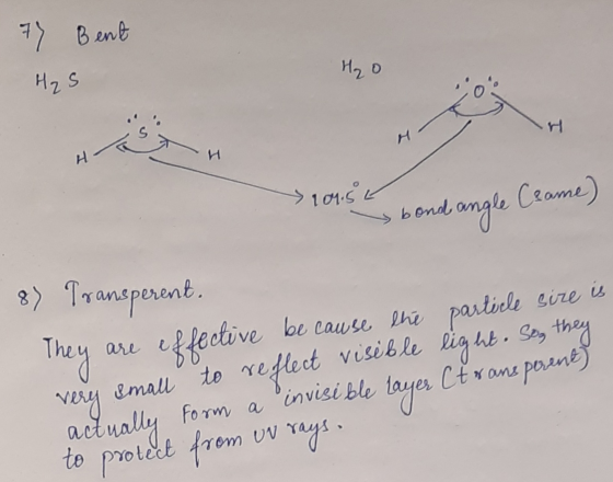 77 Bent H₂S H₂O St H Hs 104.5 s bond angle Crame) 8) Transperent. They are effective because the particle size is very small
