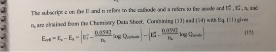 The subscript c on the E and n refers to the cathode and a refers to the anode and EP, E, ne and n, are obtained from the Che