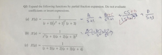 Q3: Expand the following functions by partial fraction expansion. Do not evaluate coefficients or invert expressions. 2 (a) x