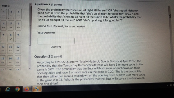 Page 1: Question 1 (1 point) Given the probability that shes up all night til the sun OR shes up all night for good fun