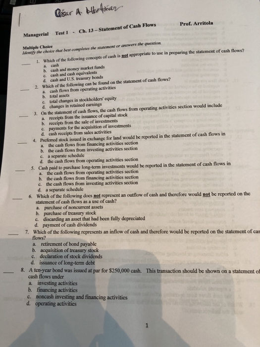 César A. Martinan Prof. Arritola Managerial Test 1 - Ch. 13 - Statement of Cash Flows Multiple Choice wer the question Identi