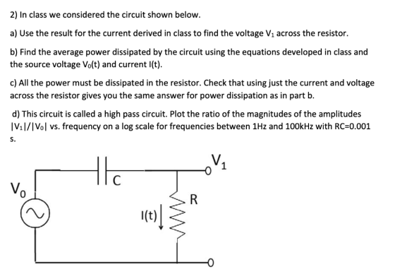 2) In class we considered the circuit shown belovw a) Use the result for the current derived in class to find the voltage Vı