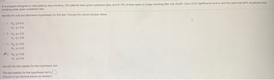 In a program designed to help parents stop smoking, 204 patients were given sustained care and 81.9% of them were no longer s
