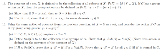 S CX}. If G has a group 15. The powerset of a set, X, is defined to be the collection of all subsets of X: P(X) = { S action