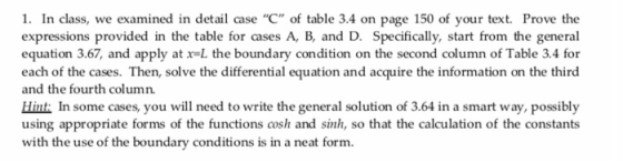 1. In class, we examined in detail case C of table 3.4 on page 150 of your text. Prove the expressions provided in the tabl