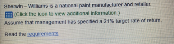 Sherwin-Williams is a national paint manufacturer and retailer (Click the icon to view additional information.) Assume that m