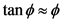 tan
=

