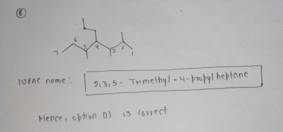 TUPAC name: 213,5- Trimethyl-4-propyl heptane Hence, option D) is correct