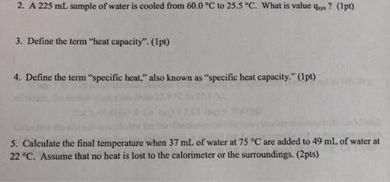 2 A 225 ML Sample Of Water Is Cooled From 60 0 C To 25 5 C What Is 